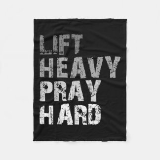 Lift Heavy Pray Hard Motivational Workout Faith Me Fleece Blanket