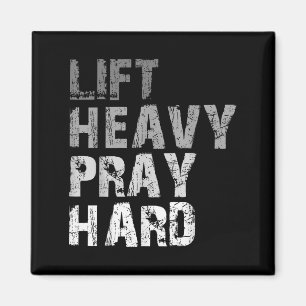 Lift Heavy Pray Hard Motivational Workout Faith Me Magnet