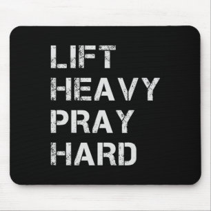 Lift Heavy Pray Hard Weightlifting And Bodybuildin Mouse Pad