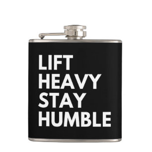 LIFT HEAVY STAY HUMBLE HIP FLASK
