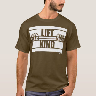 Lift King Beast On Gym Motivation Sayings Training T-Shirt