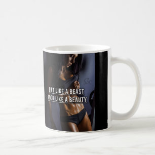 Lift Like A Beast, Look Like A Beauty - Workout Coffee Mug