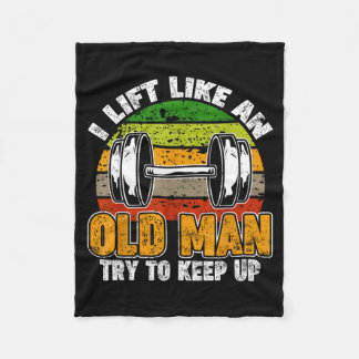 Lift Like An Old Man, Gym Fitness Men Quotes Bodyb Fleece Blanket