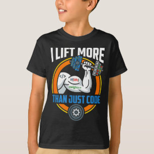 Lift more than code funny programmer developer fit T-Shirt
