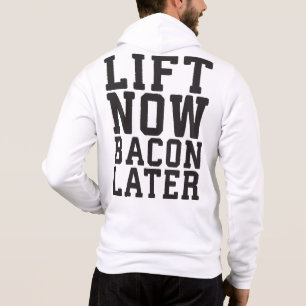 Lift Now, Bacon Later - Funny Workout Hoodie