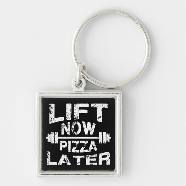Lift Now, Pizza Later - Funny Gym Workout Key Ring (Front)