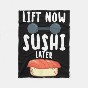 Lift Now Sushi Later Workout Reward Bodybuilding - Fleece Blanket