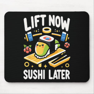 Lift Now Sushi Later Workout Reward Bodybuilding - Mouse Pad