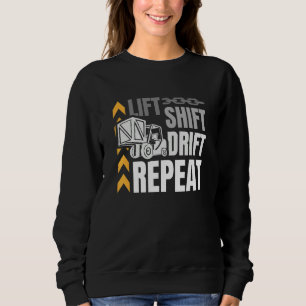 Lift Shift Drift Repeat Warehouse Worker Storeman Sweatshirt