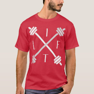 Lift t  weight lifting motivational lifter  T-Shirt