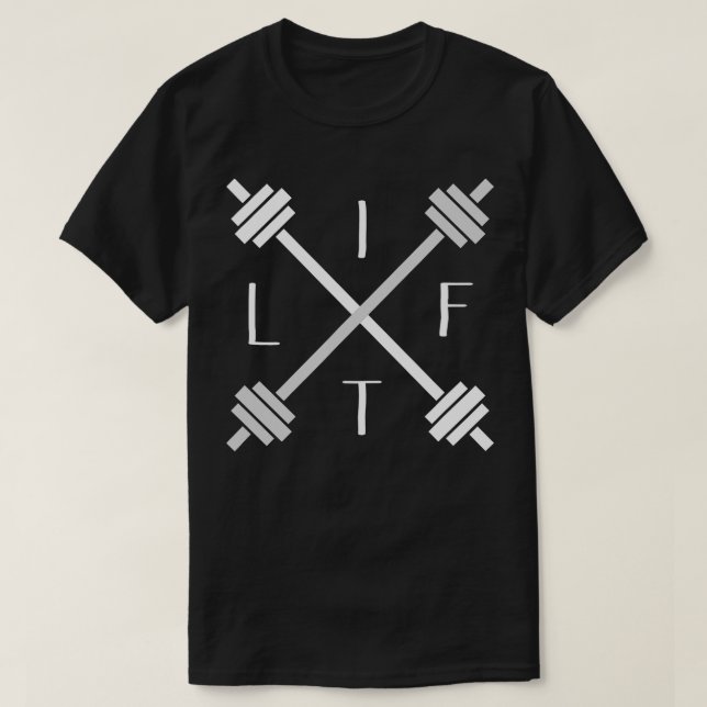 Lift t  weight lifting motivational lifter  T-Shirt (Design Front)
