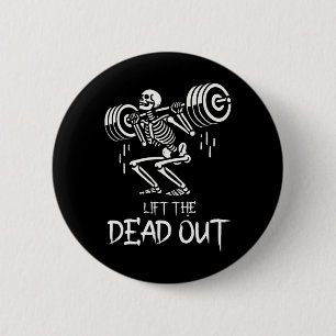 Lift The Dead Funny Halloween Workout Weight Lift 6 Cm Round Badge