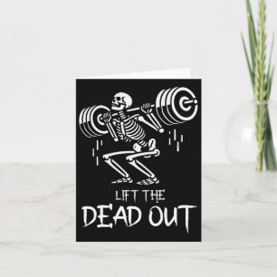 Lift The Dead Funny Halloween Workout Weight Lift Card