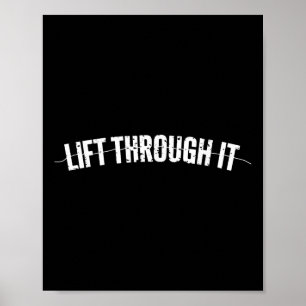 Lift Through It Poster