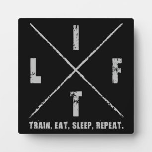 LIFT - Train, Eat, Sleep, Repeat Plaque