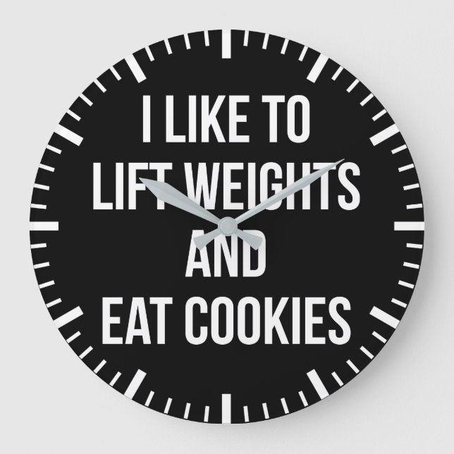 Lift Weights and Eat Cookies- Funny Workout Large Clock (Front)
