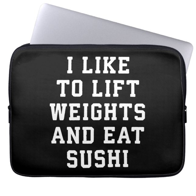 Lift Weights and Eat Sushi - Funny Carbs Novelty Laptop Sleeve (Front)