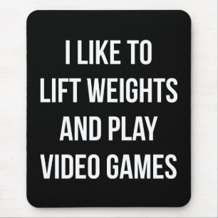 Lift Weights and Play Video Games - Gaming Workout Mouse Pad