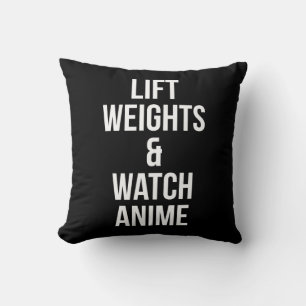 Lift Weights And Watch Anime - Inspirational Gym Cushion