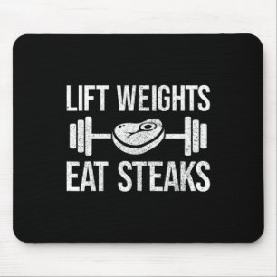 Lift Weights Eat Steaks Fitness And Powerlifting Mouse Pad