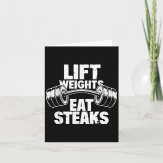 Lift Weights Eat Steaks Funny Gym Fitness Motivati Card