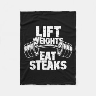 Lift Weights Eat Steaks Funny Gym Fitness Motivati Fleece Blanket