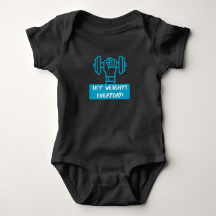 Lift Weights Everyday Baby Bodysuit