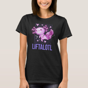 Liftalotl Workout Axolotl Gym Salamander  Weightli T-Shirt