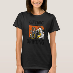 Lifting and drifting  1 T-Shirt