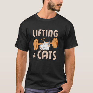 Lifting & Cats Funny Cat Lovers Gym Funny Weightli T-Shirt