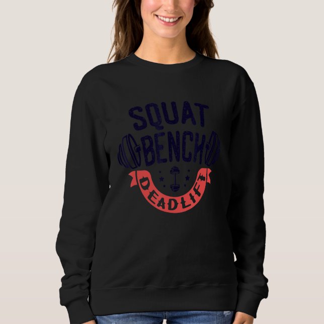 Lifting Gym Strength Training Squat Sweatshirt (Front)