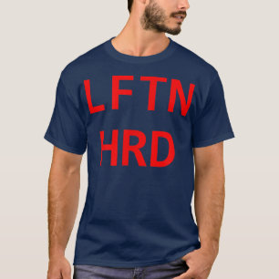 Lifting Hard Gym Motivation Fitness Sport Lifestyl T-Shirt
