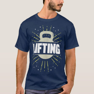 Lifting Lift Workout Weightlifting Gym T-Shirt