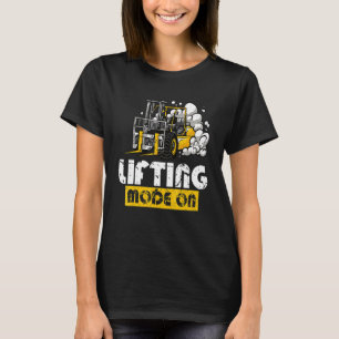 Lifting Mode On Certified Warehouse Forklift Opera T-Shirt