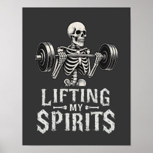 Lifting My Spirits Bodybuilding Skeleton Funny Gym Poster