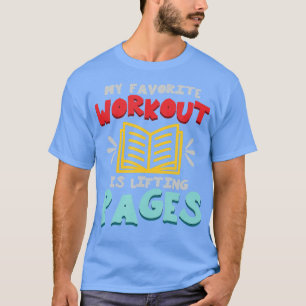 Lifting Pages Book Lovers Funny Love Reading Bookw T-Shirt