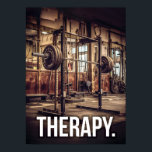 Lifting Therapy - Workout Gym Poster<br><div class="desc">Workout motivation.</div>