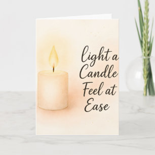 Light a Candle Feel at Ease Folded Greeting Card