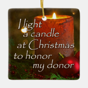 Light a Candle to Honour Donor Christmas Transplan Ceramic Ornament