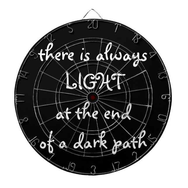 Light at the End of a Dark Path, Inspirational Dartboard (Front)