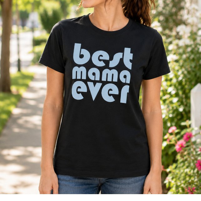 Light Blue Best Mama Ever Retro T-Shirt (Creator Uploaded)