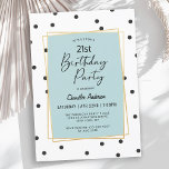 Light Blue Confetti Polka Dots 21st Birthday Party Invitation<br><div class="desc">In trendy contemporary style, this 21st birthday party invitation design features scattered confetti polka dots in black over a white background. A golden double frame with dusty pastel blue background surrounds the text in feminine style. Lovely handwritten script type face spells out "Birthday Party" in large lettering to add emphasis...</div>