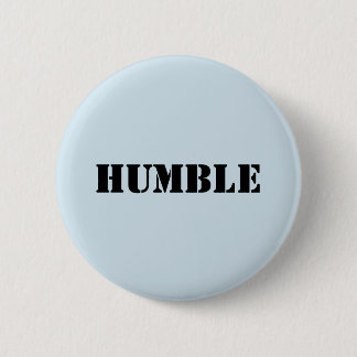 Light blue HUMBLE buttn 6 Cm Round Badge