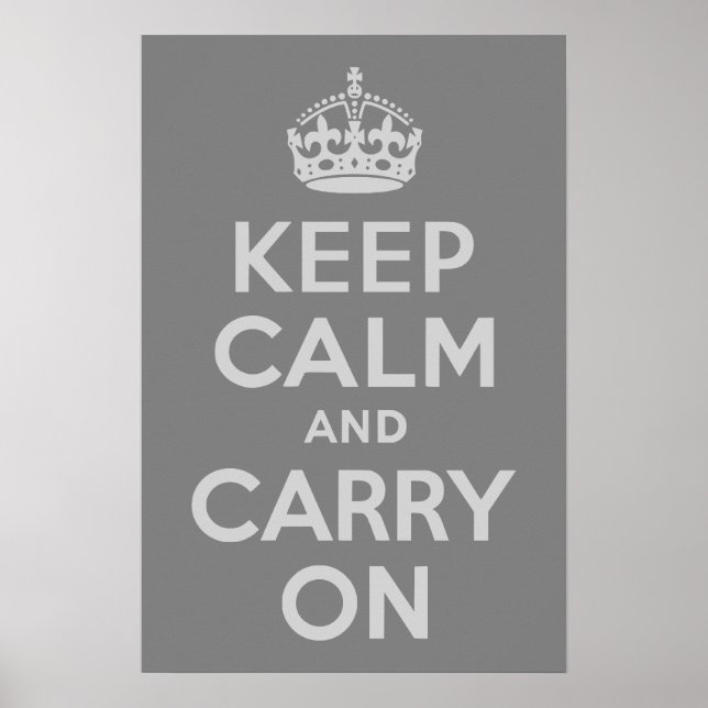 Light Grey Keep Calm and Carry On Poster (Front)