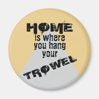 Light Home is Where You Hang Your Trowel