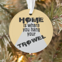 Light Home is Where You Hang Your Trowel