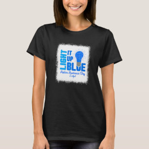 Light It Up Blue Autism Awareness 2 April Present T-Shirt