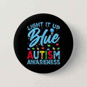 Light It Up Blue Autism Awareness Men Women Kids  6 Cm Round Badge