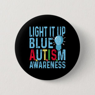 Light It Up Blue Autism Awareness Men Women Kids  6 Cm Round Badge