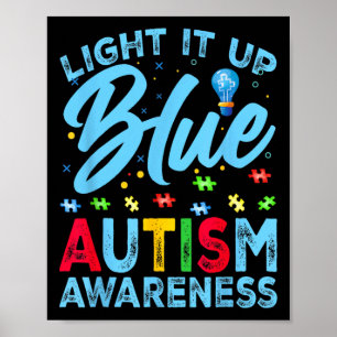 Light It Up Blue Autism Awareness Men Women Kids Poster